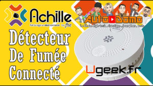 Lire la suite à propos de l’article Le détecteur de fumée connecté Achille… un bon produit pour moins de 50€ ?
