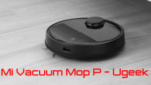 Lire la suite à propos de l’article Mi Robot Vacuum Mop P : nettoyer, balayer, astiquer, la maison est toujours propre !