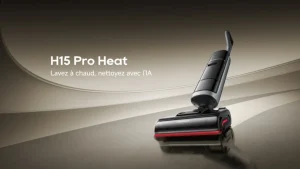 Lire la suite à propos de l’article Dreame H15 Pro Heat : l&rsquo;aspirateur laveur de compétition !