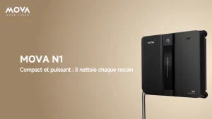 Lire la suite à propos de l’article MOVA N1 : un robot lave-vitres compact et puissant